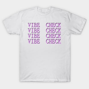 VIBE CHECK! Version 2 T-Shirt